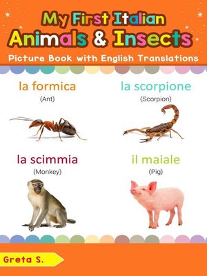 cover image of My First Italian Animals & Insects Picture Book with English Translations